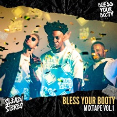 Bless Your Booty Vol.1 by Sleazy Stereo 🍑