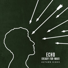 Echo (Ready for War)