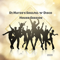 ⭐Dj Matze's Soulful 'N' Disco House Session 2020⭐