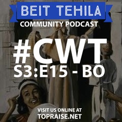 CWT S3:E15 - Torah Portion: Bo - Pastor Nick Plummer and Ryan Cabrera