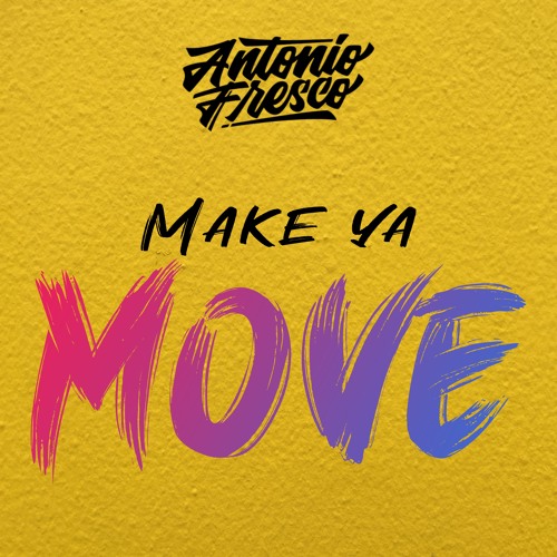 Make Ya Move