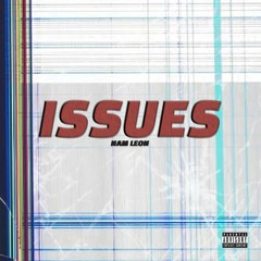 NAM Leon - ISSUES ❥ @NAMLEON
