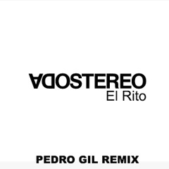 Soda Stereo - El Rito (Pedro Gil Remix)