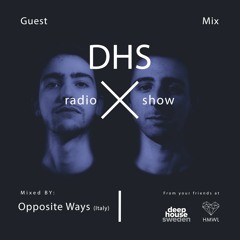 DHS Guestmix: Opposite Ways