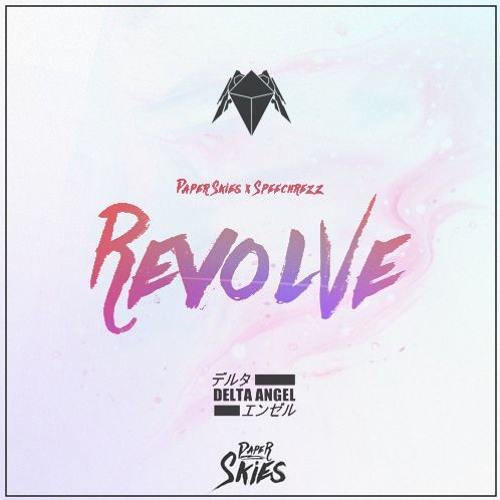 Paper Skies & Speechrezz - Revolve (Delta Angel Remix)