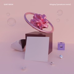 QUIET BISON - Stingray (yanekcore remix)