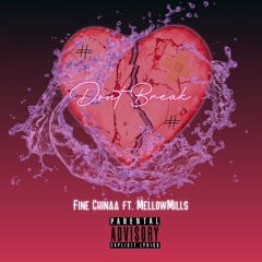 Don't Break - feat. MellowMills
