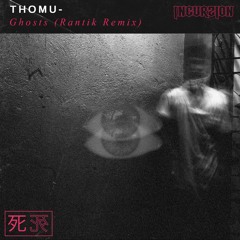 THOMU- Ghosts (RANTIK Remix) (5K FREE DOWNLOAD)