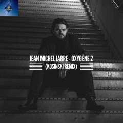 Jean Michel Jarre - Oxygene 2 (Kosinski Remix)