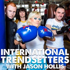Int’l Trendsetters w/ Jason Hollis - 2020 Episode 4