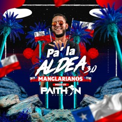 PA' LA ALDEA 3.0 (Manglarianos)- Mixed By PaithonDj