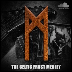 The Celtic Frost Medley