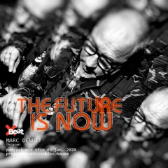 Marc Denuit // The Future is now 003 Jan 2020