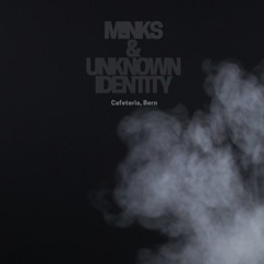 M!nks & Unknown Identity @Bass d`art, Cafeteria, Bern 25/04/2019