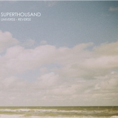 Superthousand - Universe Reverse