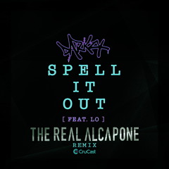 Darkzy - Spell It Out ft. LO (The Real AlCapone Remix)