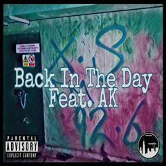 Back In The Day (feat. AK)Prod. 301 Circular