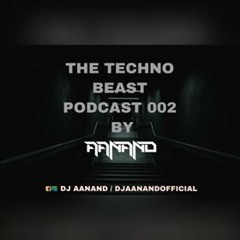 The Techno Beast Podcast 002