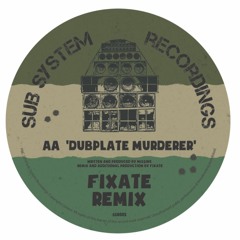 Missing 'Dubplate Murderer (Fixate Remix)' - Sub System Recordings - Release Date: 27th March 2020