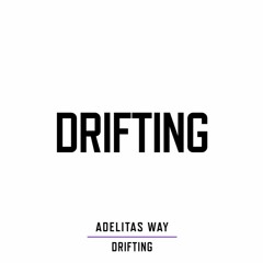 Adelitas Way - Drifting