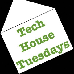 Tech House Tuesday #2