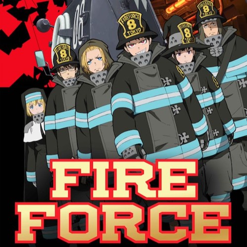 Fire Force, openings, endings & OST - playlist by AniPlaylist