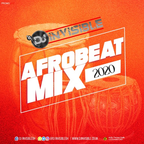 Stream AFROBEAT MIX 2020 by DjinvisibleGh Listen online for free on