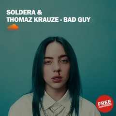 Soldera e Thomaz Krauze - Bad Guy