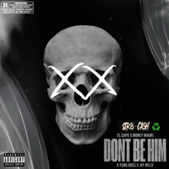 EL CAP X YUNG BOSS X JAY MILLY X MONEY MAURI - “Dont Be Him”