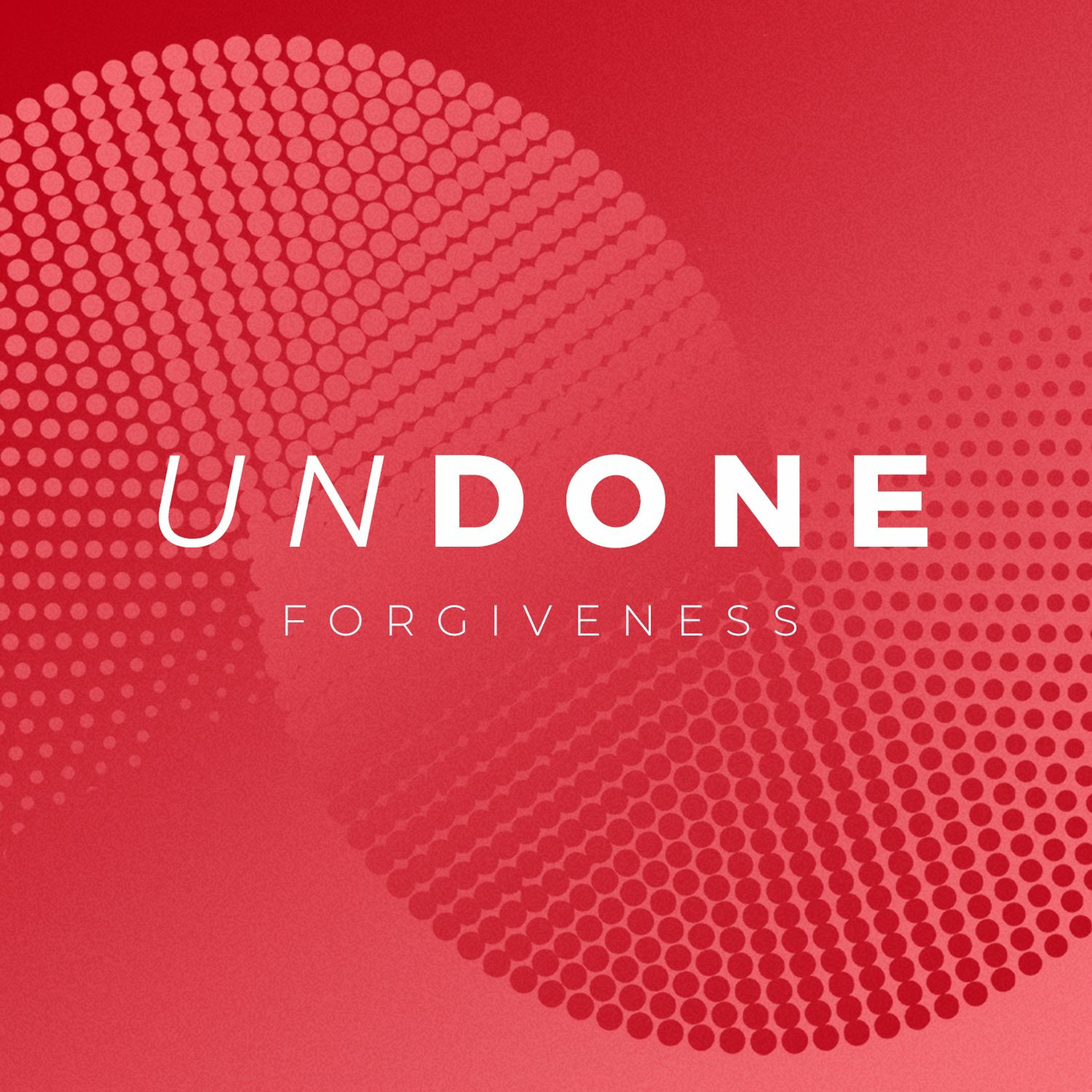 Undone: Forgiveness episode artwork