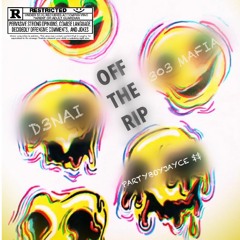 D3NAI x PARTYBOYJAYCE $$ - Off The Rip (Prod. 303 Mafia)