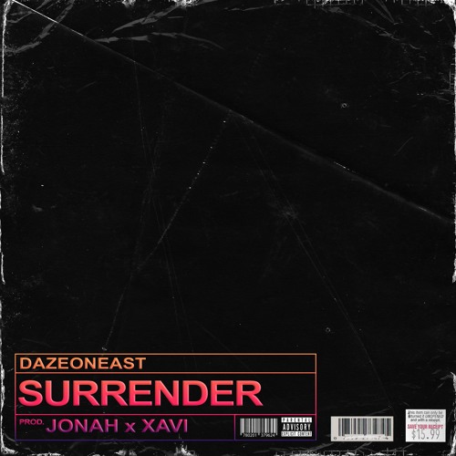 SURRENDER FT: DazeOnEast PROD. XAVI X JONAH