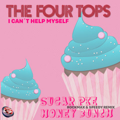 The Four Tops - I Can't Help Myself (Sugar Pie,Honey Bunch)(Rockmax Remix)