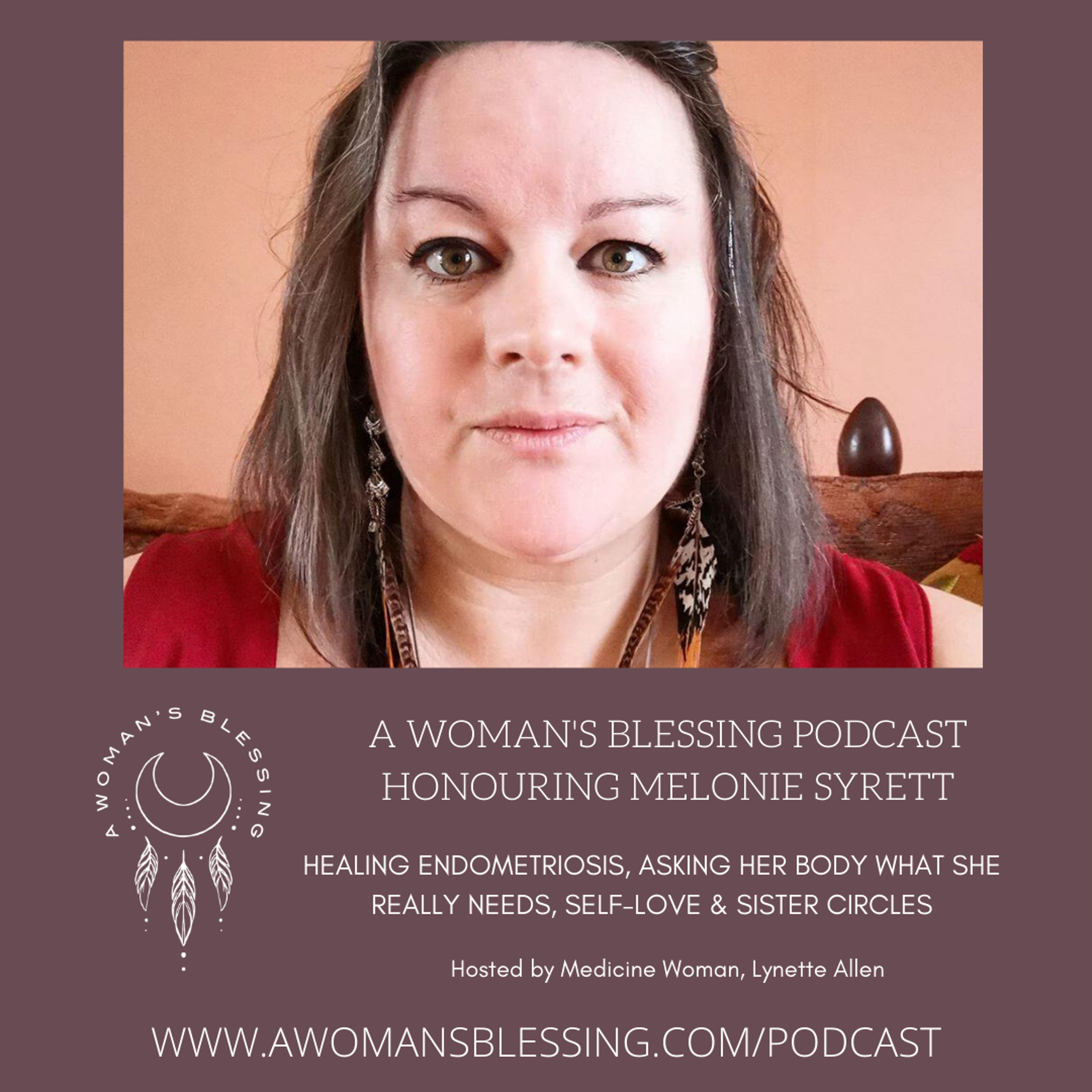 06 - Melonie Syrett on healing Endometriosis, self love & sister circles episode artwork