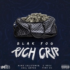 Blak Fog - Rich Crip x Nino Califonya x Chil Gates x C Hecc x Tiny Dc
