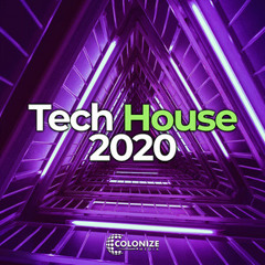 Tech House 2020 - Best of Techno | Colonize Media