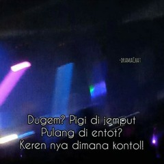 Jungle dutch.enak kaleeeee .14k20. By mhd dian