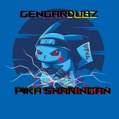 GENGARDUBZ - PIKA SHARINGAN