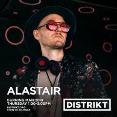 Alastair - DISTRIKT Sound - Burning Man 2019