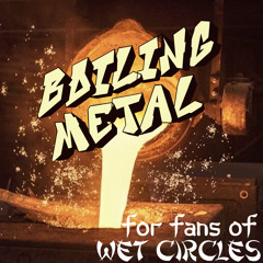 Boiling Metal
