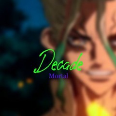 Decade (Dr. Stone Ending Tribute) [prod. astro.]