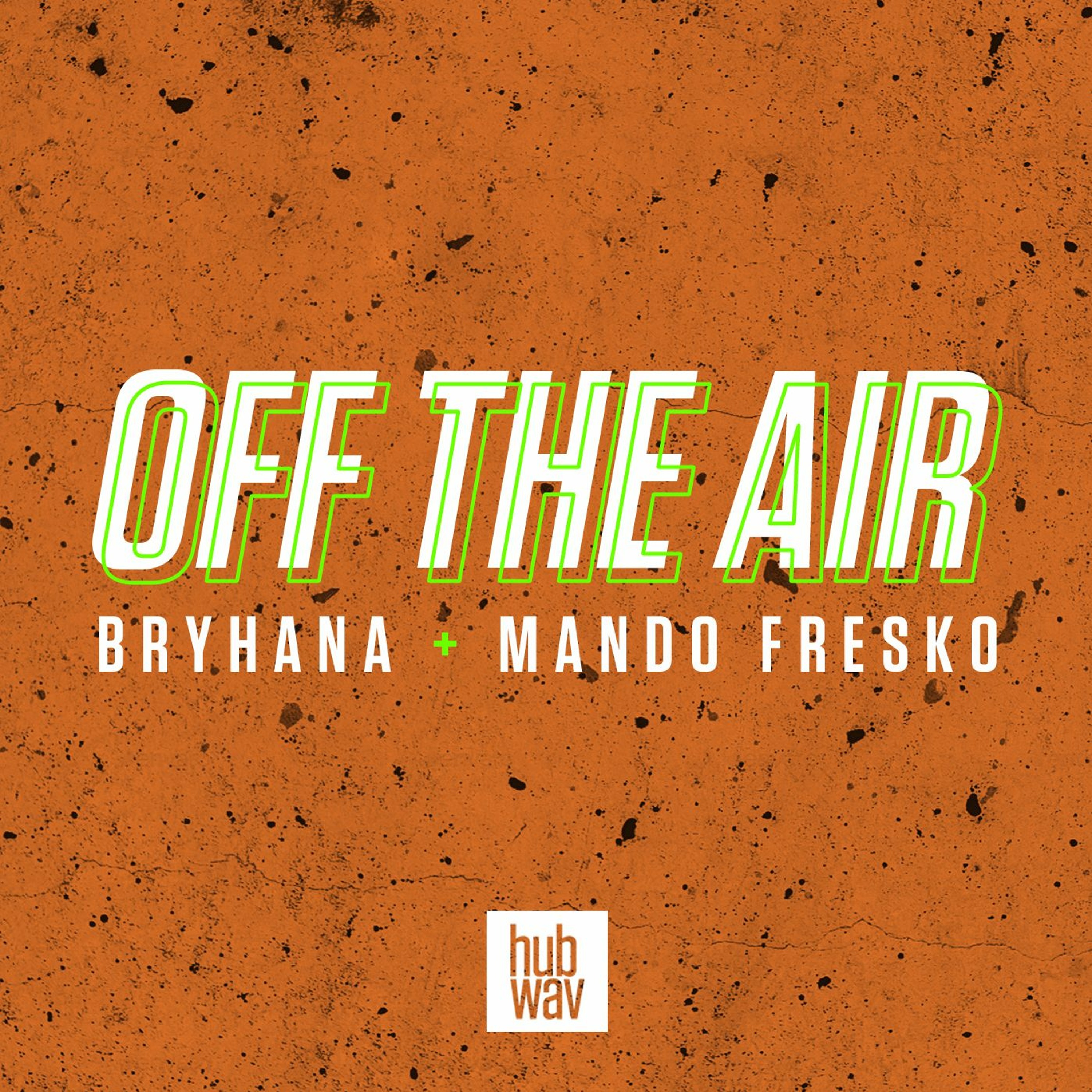 Off The Air with Bryhana + Mando Fresko