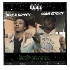 DRIP SEASON FT. DOULA DRIPPY