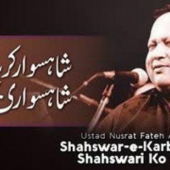 Shahswar-e-Karbala Kee Shahswari Ko Salam - Ustad Nusrat Fateh Ali Khan