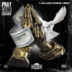 Pray, Grind & Execute (feat. Gwaii, LilCadiPGE, Coot Corleone & DonnyLoc)