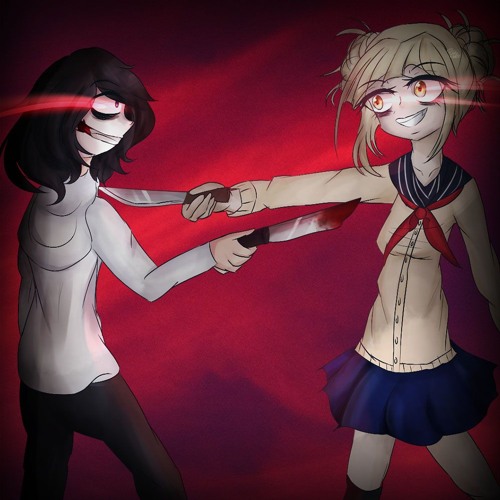 Jeff The Killer vs Himiko Toga