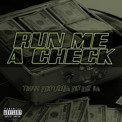 Run Me A Check (Feat Father KG)