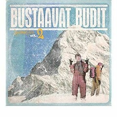 Bustaavat Budit - Jos Mä Delaan Tänää