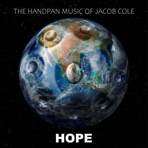 HOPE - The Handpan Music of Jacob Cole  "HOPE"