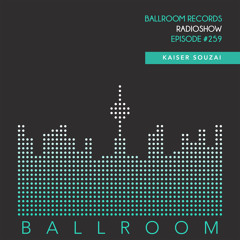 Ballroom Radio #259 /w AlBird & Kaiser Souzai